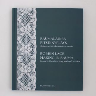Bobbin Lace Making in Rauma – From a Livelihood to a Living Handicraft Tradition (9047306)