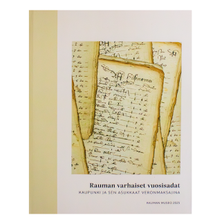 Rauman varhaiset vuosisadat - Kaupunki ja sen asukkaat veronmaksajina